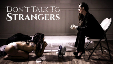 Don't Talk to Strangers