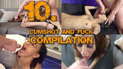 TENTH PMV FUCK AND CUMSHOT COMPILATION