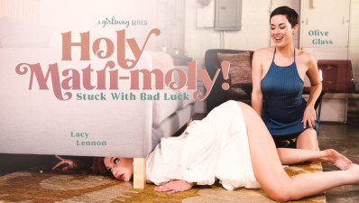 Holy Matri-Moly: Stuck With Bad Luck - Girlsway